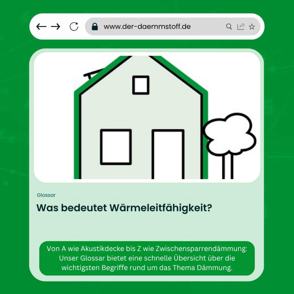 Der Daemmstoff Glossar - Was bedeutet Waermeleitfaehigkeit