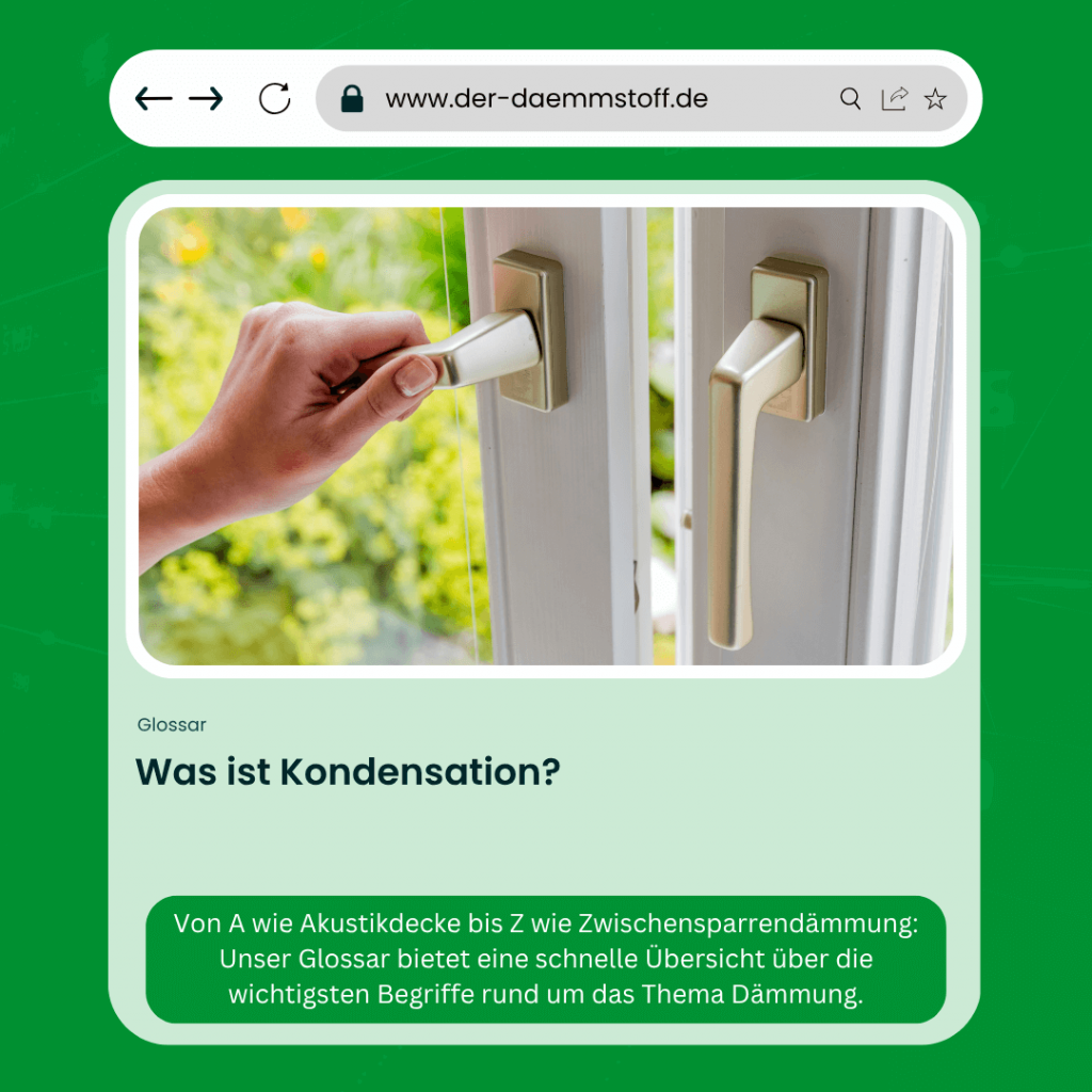 Der Daemmstoff Glossar - Was ist Kondensation