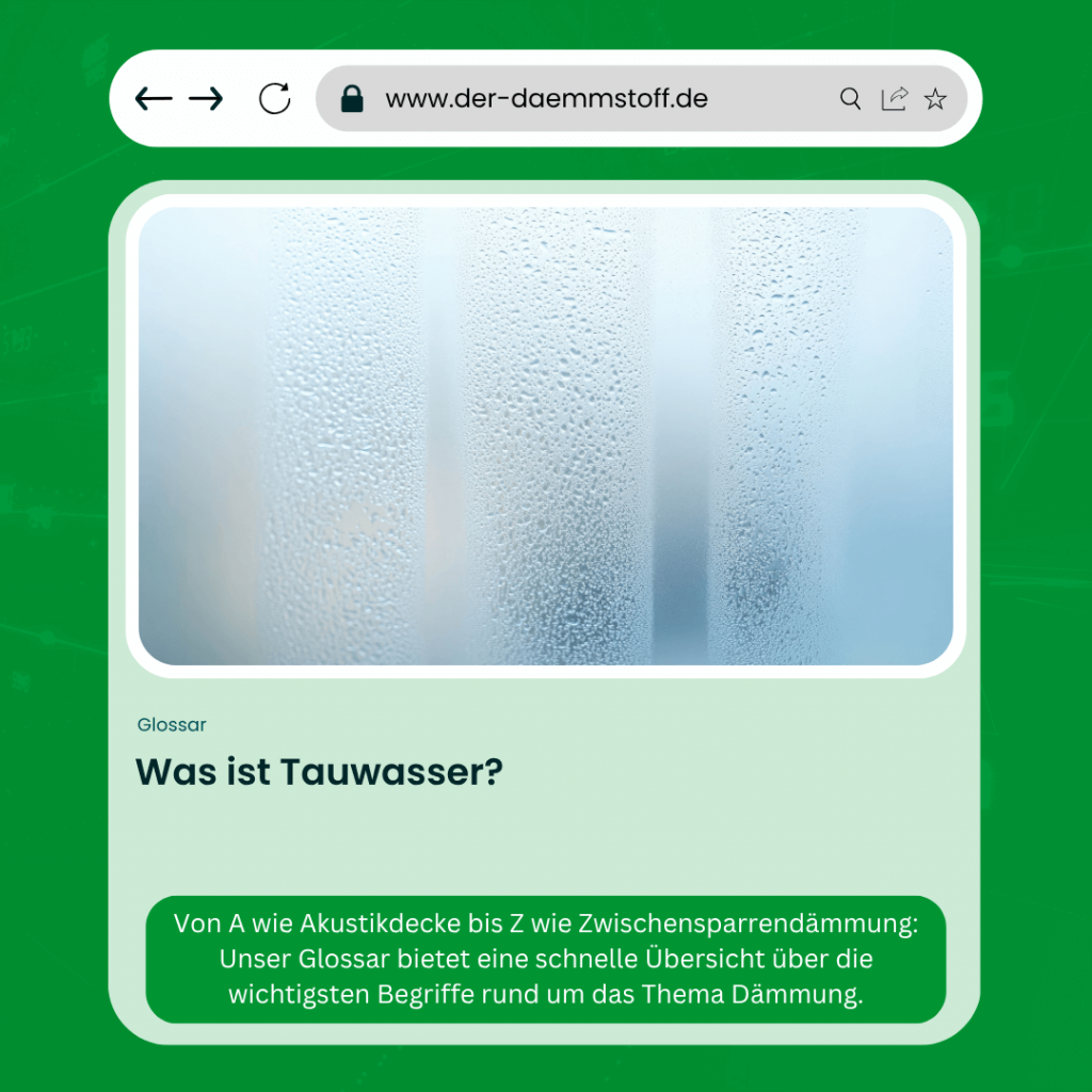Der Daemmstoff Glossar - Was ist Tauwasser