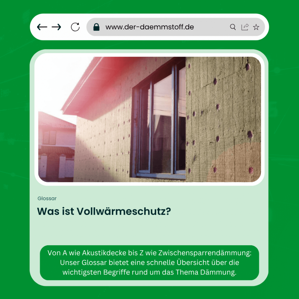 Der Daemmstoff Glossar - Was ist Vollwaermeschutz