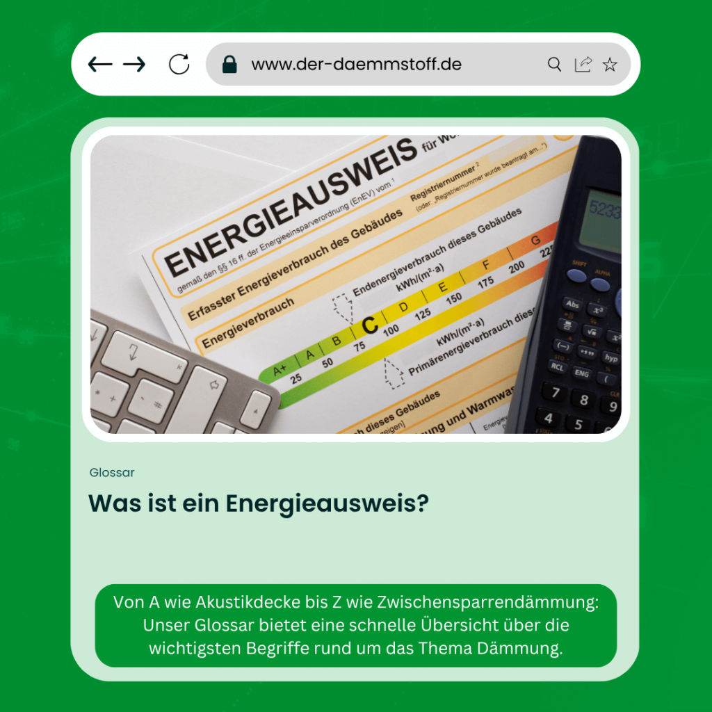 Der Daemmstoff Glossar - Was ist ein Energieausweis