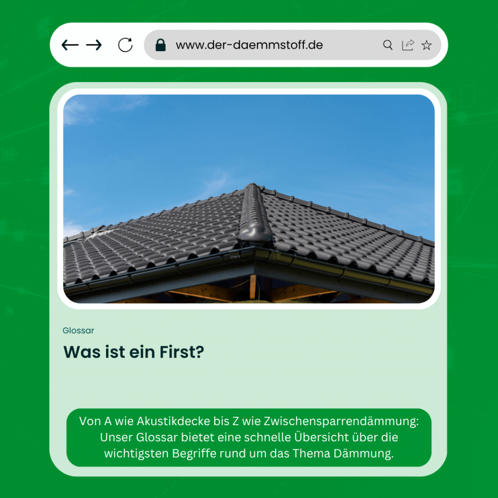 Der Daemmstoff Glossar - Was ist ein First