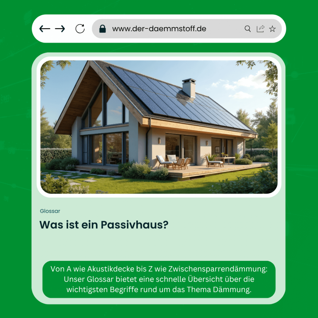 Der Daemmstoff Glossar - Was ist ein Passivhaus