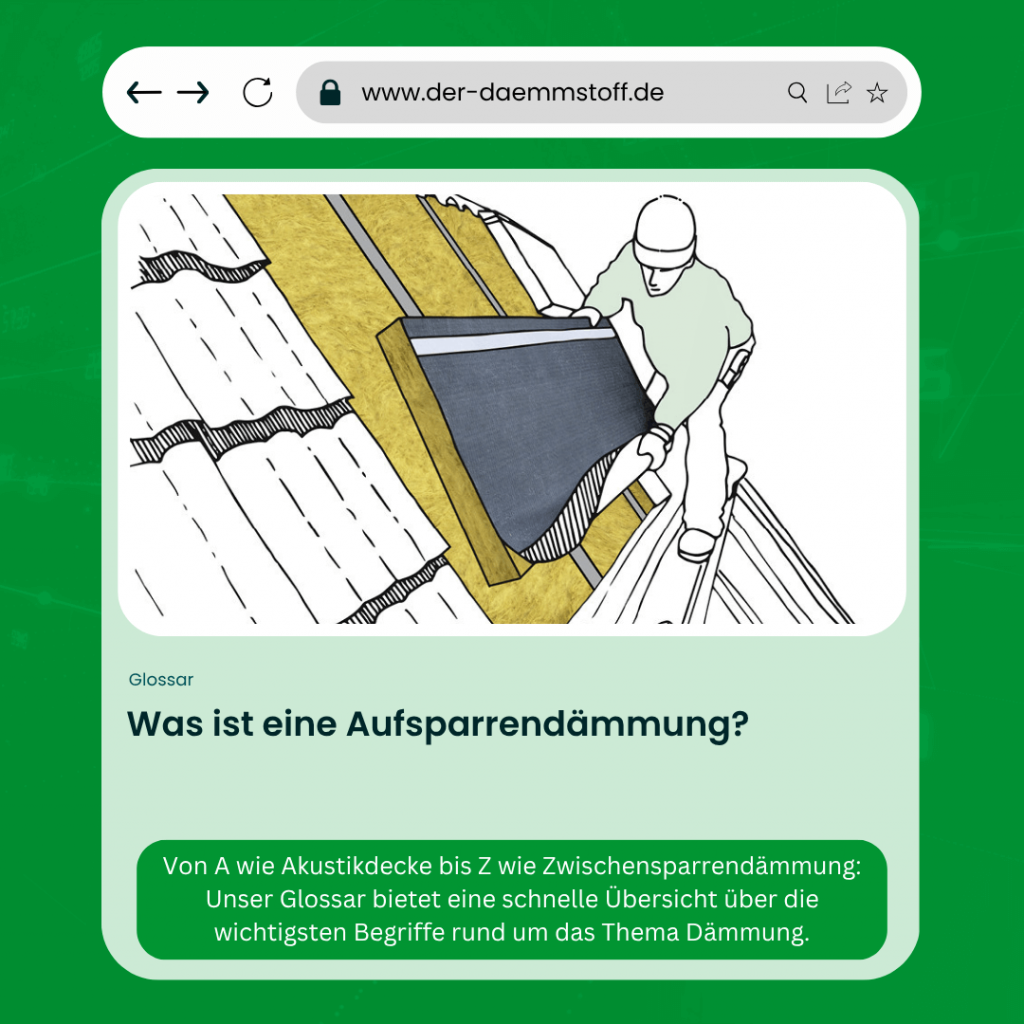 Der Daemmstoff Glossar - Was ist eine Aufsparrendaemmung