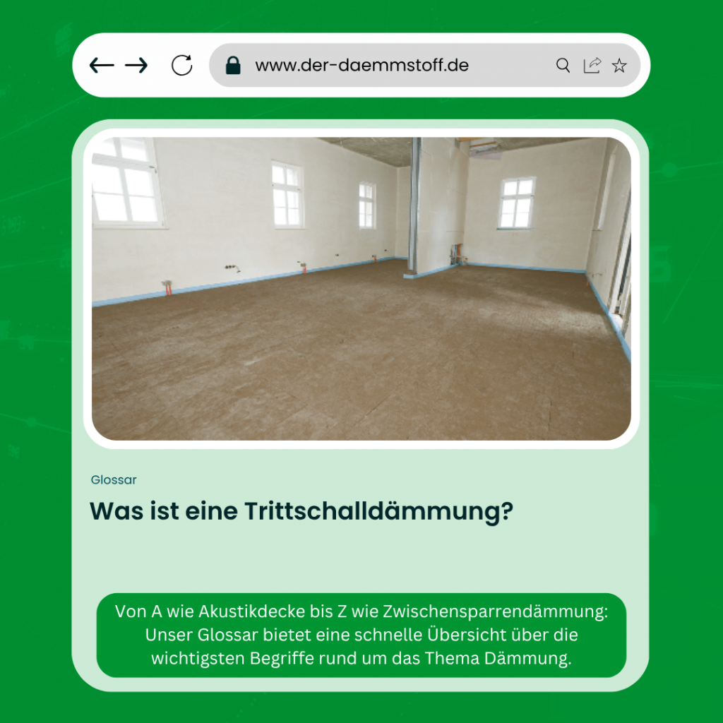 Der Daemmstoff Glossar - Was ist eine Trittschalldaemmung