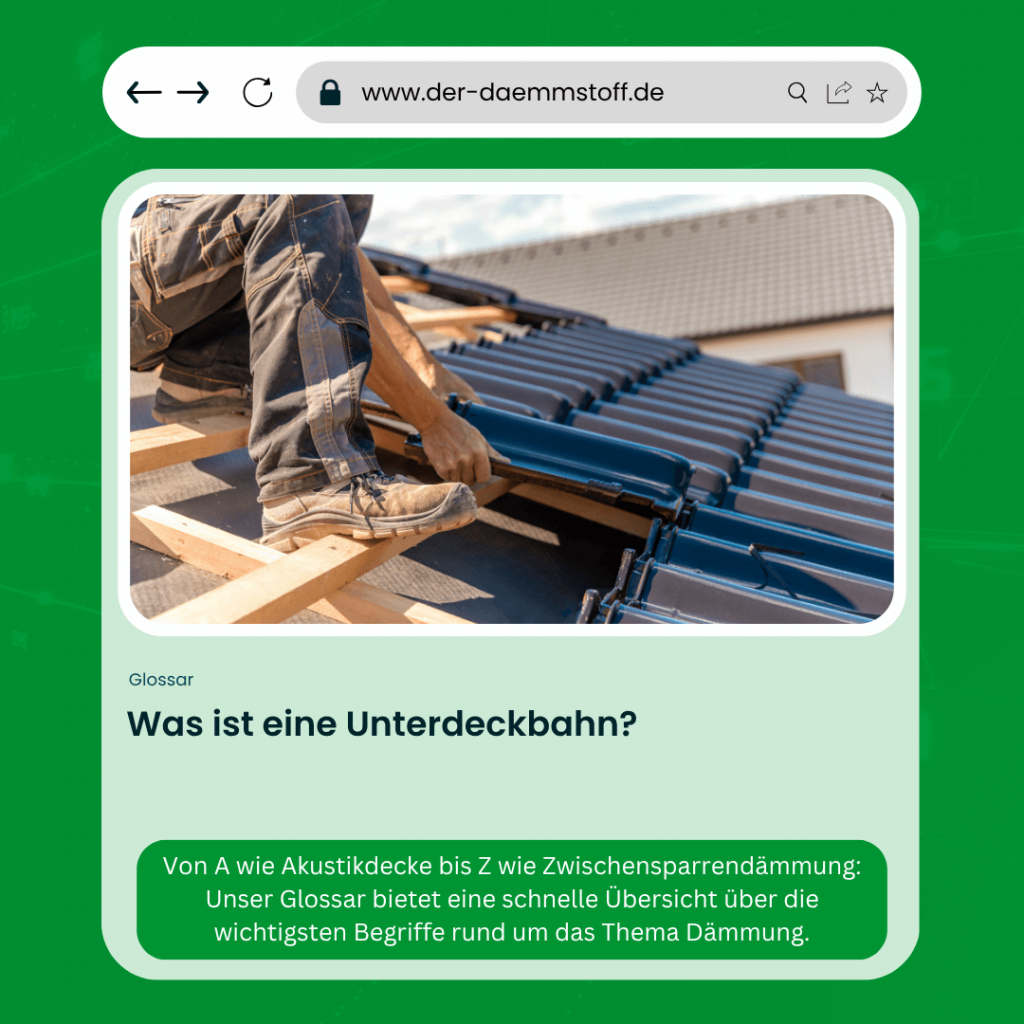 Der Daemmstoff Glossar - Was ist eine Unterdeckbahn