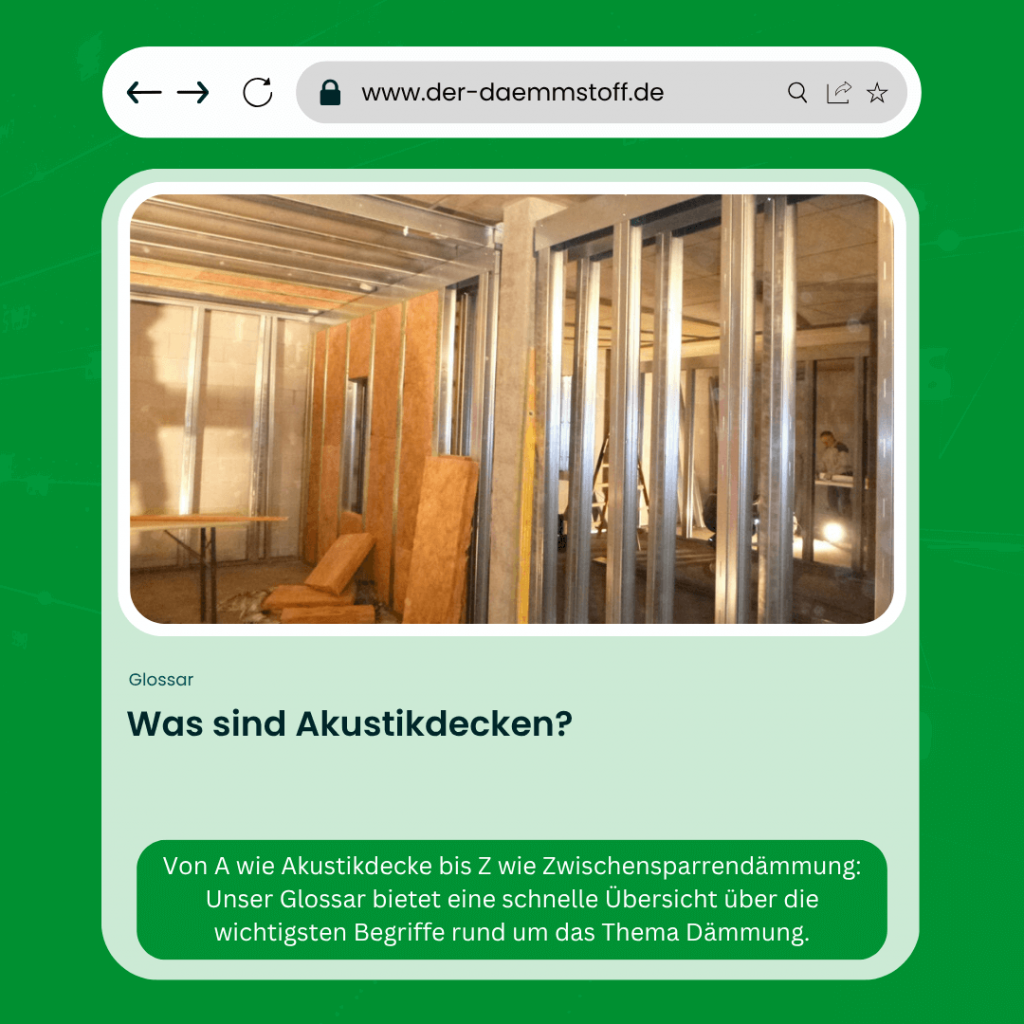 Der Daemmstoff Glossar - Was sind Akustikdecken