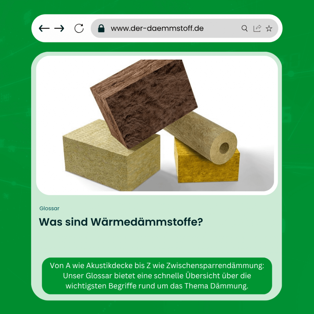 Der Daemmstoff Glossar - Was sind Waermedaemmstoffe
